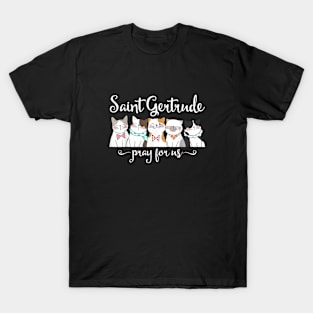 St. Gertrude of Nivelles Patron Saint of Cats Lovers T-Shirt